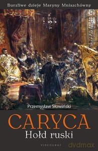 Caryca. Hołd ruski - Słowiński Przemysław [KSIĄŻKA]
