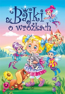 Bajki o wróżkach - Hryniewicz Agata [KSIĄŻKA]
