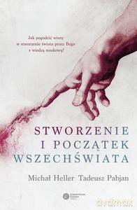 Stworzenie i początek wszechświata - Heller Michał [KSIĄŻKA]