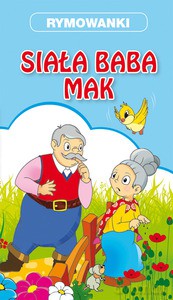 Siała baba mak. Rymowanki (harmonijka) [KSIĄŻKA]