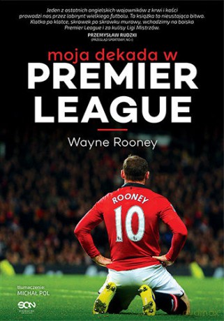 Wayne Rooney. Moja dekada w Premier League - Rooney Wayne, Allen Matt [KSIĄŻKA]