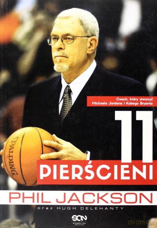 Phil Jackson. 11 pierścieni - Jakcson Phil [KSIĄŻKA]