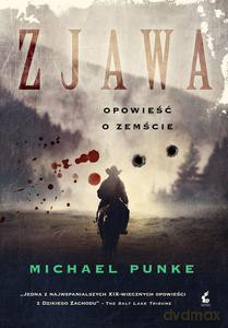 Zjawa. Opowieść o zemście - Punke Michael [KSIĄŻKA]