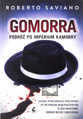 Gomorra. Podróż po imperium kamorry - Saviano Roberto [KSIĄŻKA]