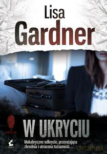 W ukryciu (Wyd. 2014) - Gardner Lisa [KSIĄŻKA]