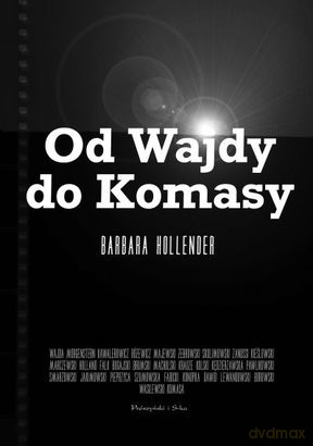 Od Wajdy do Komasy - Barbara Hollender (TW) [KSIĄŻKA]