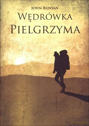 Wędrówka Pielgrzyma - John Bunyan [KSIĄŻKA]
