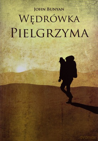 Wędrówka Pielgrzyma - John Bunyan [KSIĄŻKA]