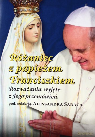 Różaniec z papieżem Franciszkiem.  [KSIĄŻKA]