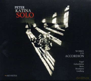 Peter Katina: Works for Accordion (Kagel, Gubaidulina, Berio, Hosokawa, Lindberg) [CD]
