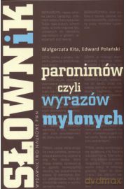 Słownik paronimów czyli wyrazów mylonych - Opracowaniie Zbiorowe [KSIĄŻKA]