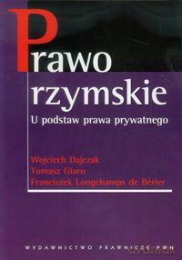 Prawo rzymskie u podstaw prawa prywatnego [KSIĄŻKA]