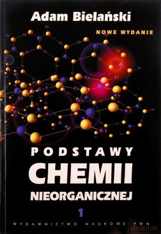 Podstawy chemii nieorganicznej tom 1 - Adam Bielański [KSIĄŻKA]