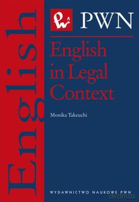 English in legal context - Monika Takeuchi [KSIĄŻKA]