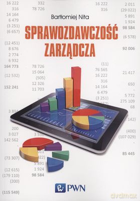 Sprawozdawczość zarządcza - Bartłomiej Nita [KSIĄŻKA]