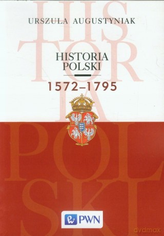 Historia polski 1572-1795 - Augustyniak [KSIĄŻKA]