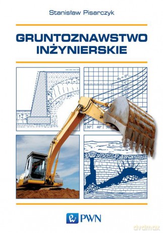 Gruntoznawstwo inżynierskie - Stanisław Pisarczyk [KSIĄŻKA]