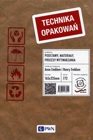 Technika opakowań podstawy materiały procesy wytwarzania tw - Anne Emblem [KSIĄŻKA]