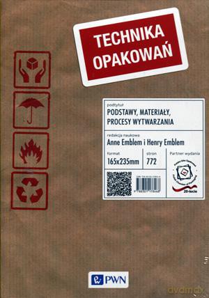 Technika opakowań podstawy materiały procesy wytwarzania - Anne Emblem [KSIĄŻKA]