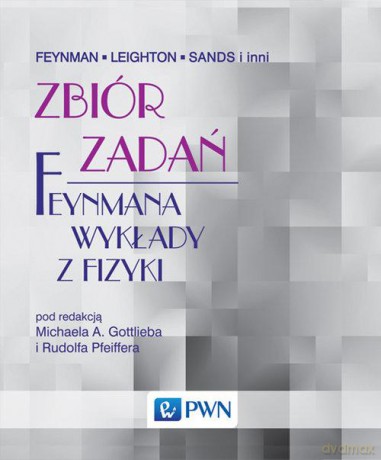 Zbiór zadań feynmana wykłady z fizyki - Richard P. Feynman [KSIĄŻKA]