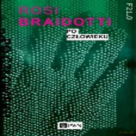 Po człowieku - Rosi Braidotti [KSIĄŻKA]