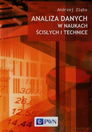 Analiza danych w naukach ścisłych i technice - Andrzej Zięba [KSIĄŻKA]