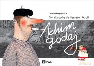 Achim godej ślónsko godka dla hanysów i goroli tw - Joanna Furgalińska [KSIĄŻKA]