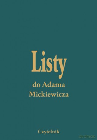 Listy do adama mickiewicza tom i-v tw [KSIĄŻKA]