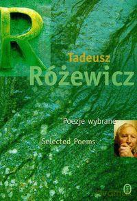 Poezje wybrane wer. Pol/ang tw - Tadeusz Różewicz [KSIĄŻKA]