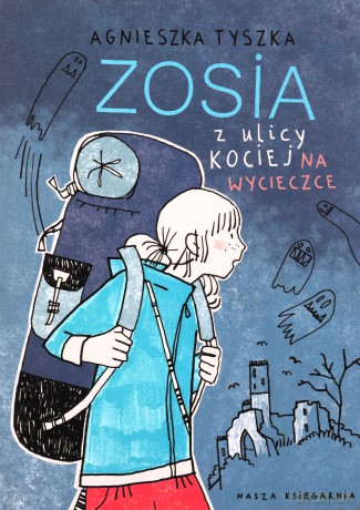 Zosia z ulicy kociej na wycieczce - Agnieszka Tyszka [KSIĄŻKA]