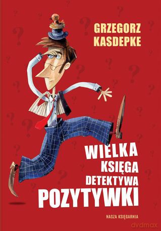 Wielka księga detektywa pozytywki tw - Grzegorz Kasdepke [KSIĄŻKA]