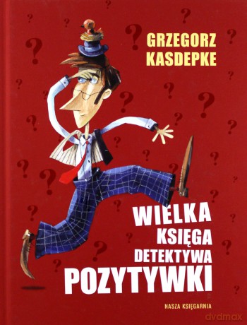 Wielka księga detektywa pozytywki tw - Grzegorz Kasdepke [KSIĄŻKA]