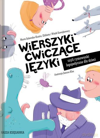 Wierszyki ćwiczące języki czyli rymowanki logopedyczne dla dzieci tw - Marta Galewska-Kustra,Elżbieta Szwajkowska,Witold Szwajkowski [KSIĄŻKA]