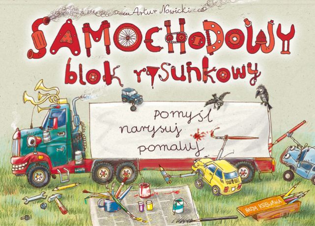 Samochodowy blok rysunkowy - Artur Nowicki [KSIĄŻKA]