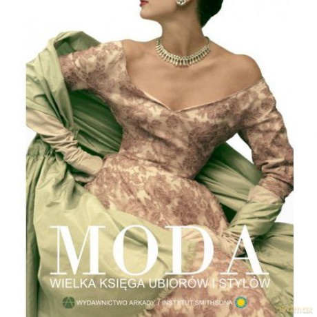 Moda wielka księga ubiorów i stylów tw [KSIĄŻKA]