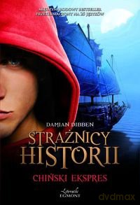 Chiński ekspres strażnicy historii tom 3 - Damian Dibben [KSIĄŻKA]