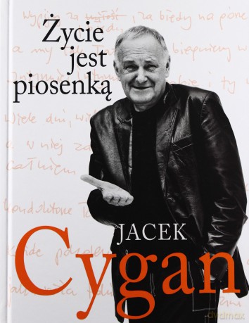 Życie jest piosenką tw - Jacek Cygan [KSIĄŻKA]
