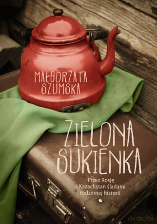 Zielona sukienka - Małgorzata Szumska [KSIĄŻKA]