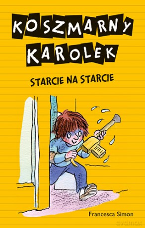 Starcie na starcie koszmarny karolek - Francesca Simon [KSIĄŻKA]