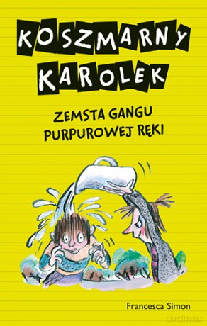 Zemsta gangu purpurowej ręki koszmarny karolek - Francesca Simon [KSIĄŻKA]