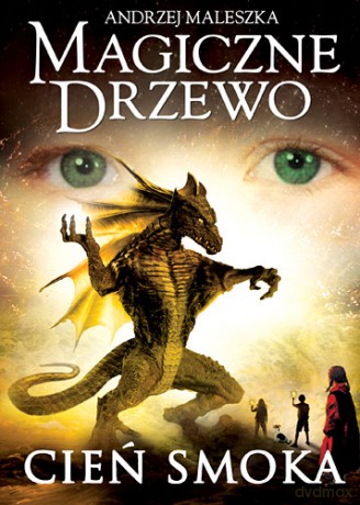 Cień smoka magiczne drzewo tw - Andrzej Maleszka [KSIĄŻKA]