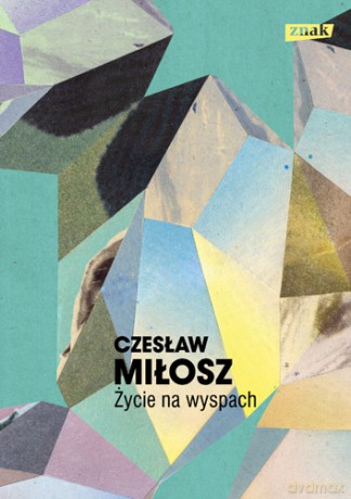 Życie na wyspach tw - Czesław Miłosz [KSIĄŻKA]