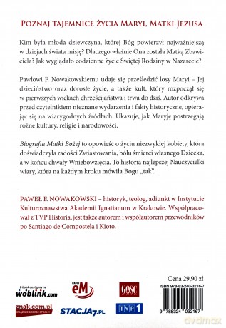 Maryja biografia matki bożej historyczne fakty nieznane wydarzenia wiarygodne źródła - Paweł F. Nowakowski [KSIĄŻKA]