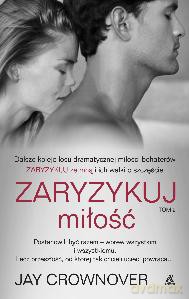 Zaryzykuj miłość tom 2 - Jay Crownover [KSIĄŻKA]
