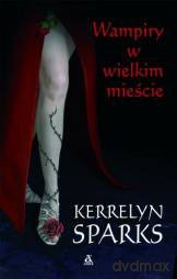 Wampiry w wielkim mieście - Kerrelyn Sparks [KSIĄŻKA]