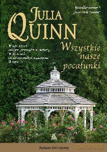 Wszystkie nasze pocałunki - Quinn Julia [KSIĄŻKA]