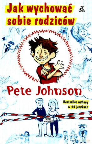 Jak wychować sobie rodziców - Pete Johnson [KSIĄŻKA]