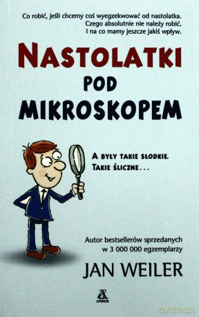 Nastolatki pod mikroskopem - Weiler Jan [KSIĄŻKA]