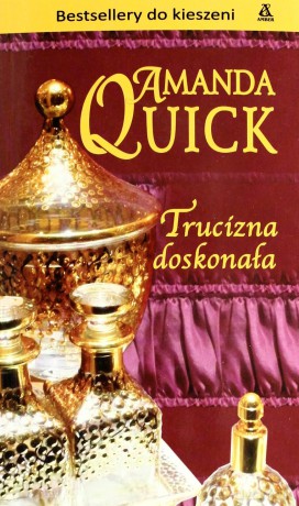 Trucizna doskonała wyd. Kieszonkowe - Amanda Quick [KSIĄŻKA]