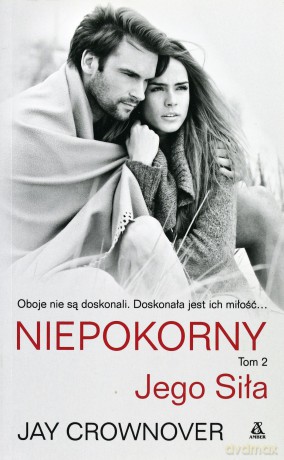 Jego siła niepokorny tom 2 - Jay Crownover [KSIĄŻKA]